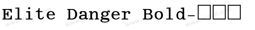Elite Danger Bold字体转换